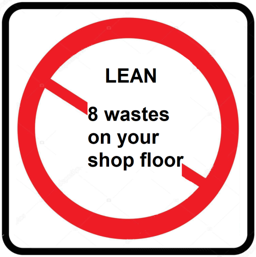 8 wastes of lean manufacturing.